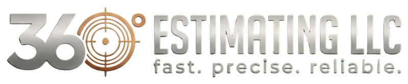 360 Estimating LLC — fast. precise. reliable.